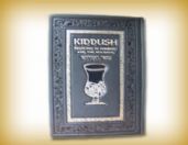 KIDDUSH
Rejoicing in Shabbat and the Holidays